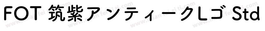 FOT 筑紫アンティークLゴ Std B字体转换
